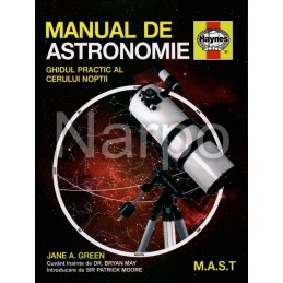 Manual de astronomie. Ghidul practic al cerului noptii Haynes